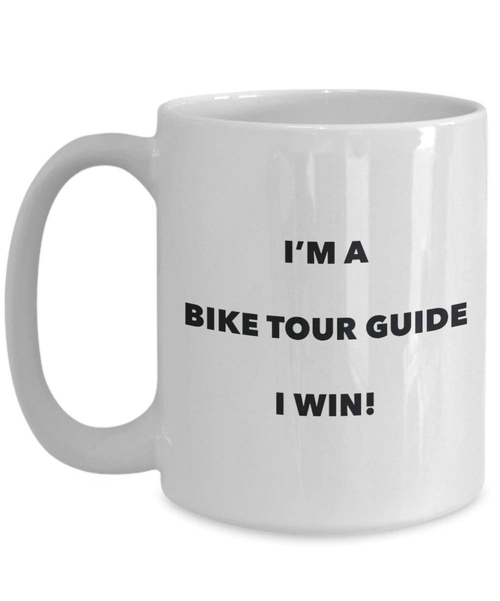 Bike Tour Guide Mug - I'm a Bike Tour Guide I win! - Funny Coffee Cup - Novelty Birthday Christmas Gag Gifts Idea