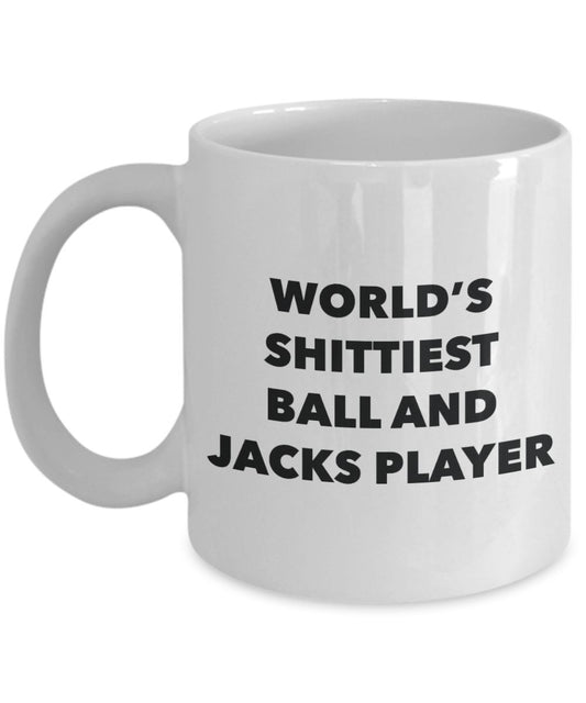 Ball And Jacks Player Coffee Mug - World's Shittiest Ball And Jacks Player - Ball And Jacks Player Gifts- Funny Novelty Birthday Present Idea