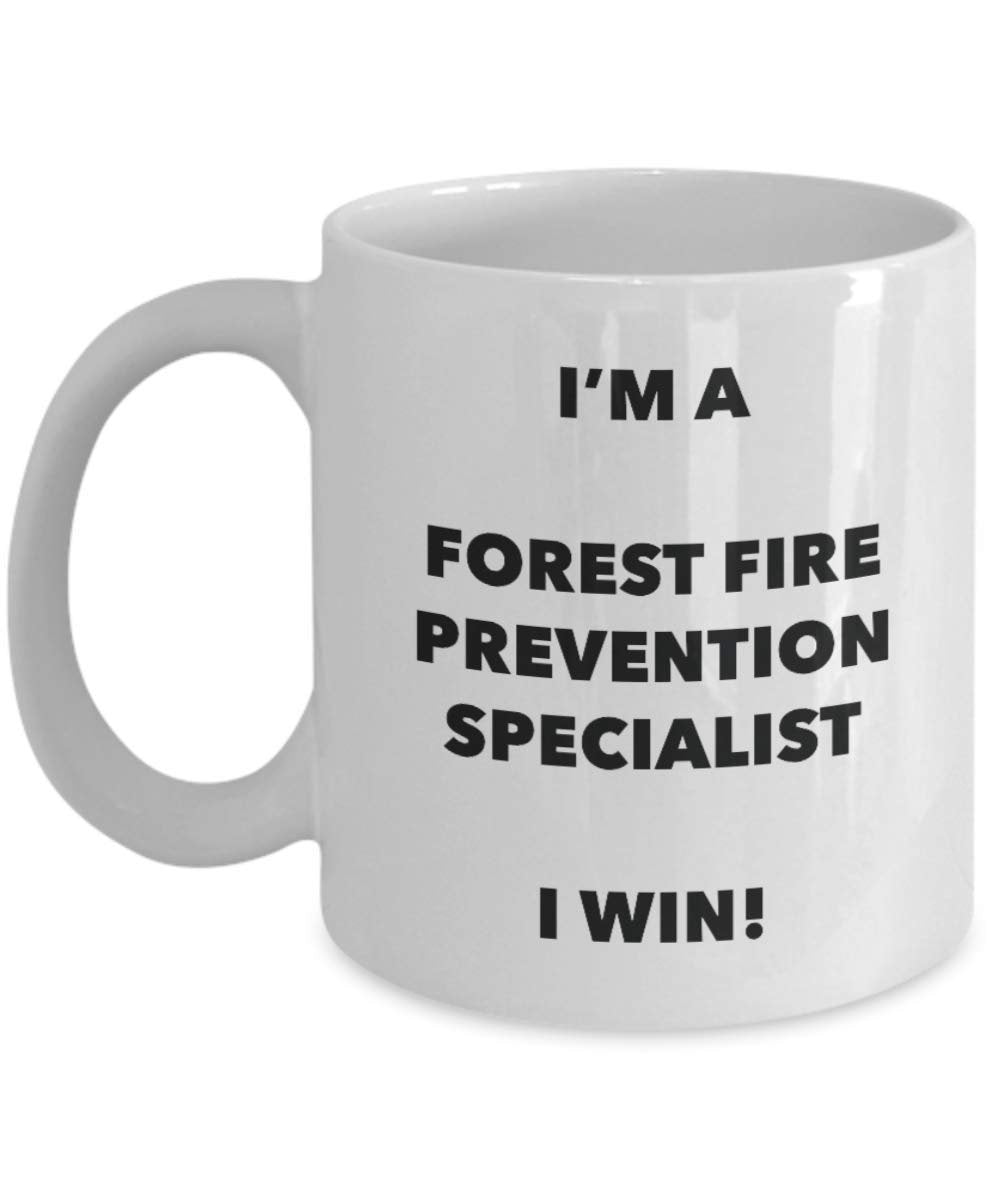 I'm a Forest Fire Prevention Specialist Mug I win - Funny Coffee Cup - Novelty Birthday Christmas Gag Gifts Idea