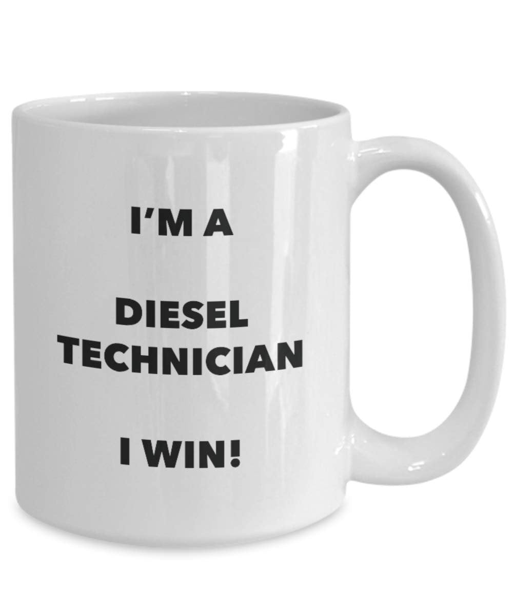 I 'm a Diesel Technician Tasse I Win. – Funny Kaffeetasse – Neuheit Geburtstag Weihnachten Gag Geschenke Idee
