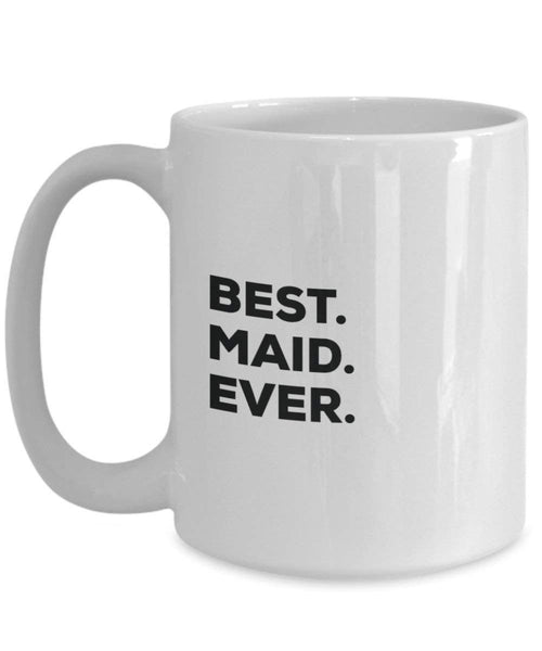 Best Dienstmädchen Ever Tasse – Funny Coffee Cup – Thank You Anerkennung für Weihnachten Geburtstag Urlaub Einzigartiges Geschenk Ideen