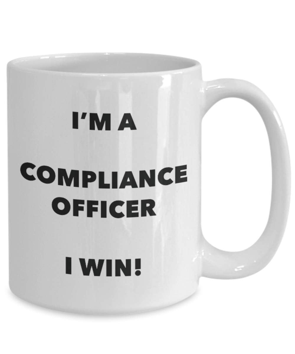 I'm a Compliance Officer Mug I win! - Funny Coffee Cup - Novelty Birthday Christmas Gag Gifts Idea