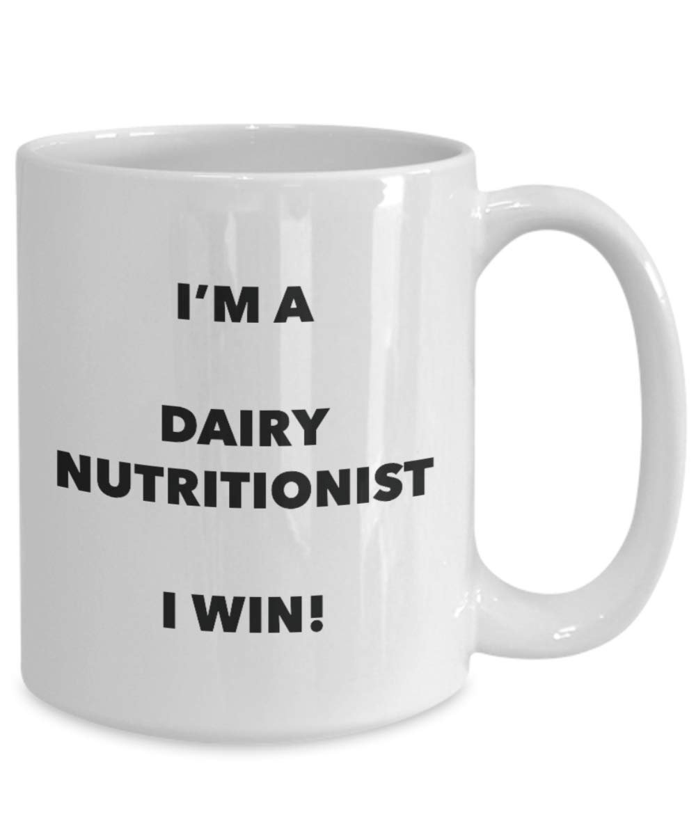 I 'm a Dairy Ernährungsberaterin Tasse I Win. – Funny Kaffeetasse – Neuheit Geburtstag Weihnachten Gag Geschenke Idee
