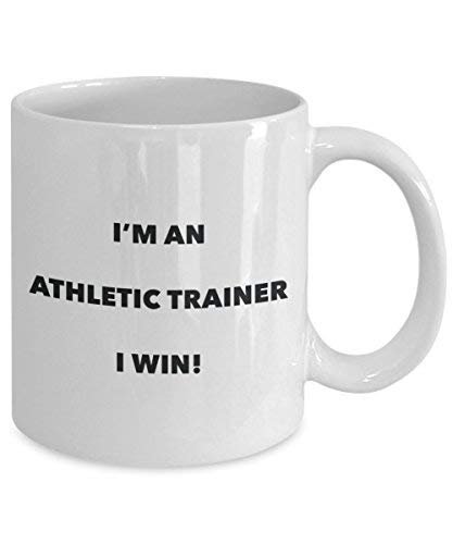Athletic Trainer Mug - I'm an Athletic Trainer I Win! - Funny Coffee Cup - Novelty Birthday Christmas Gag Gifts Idea