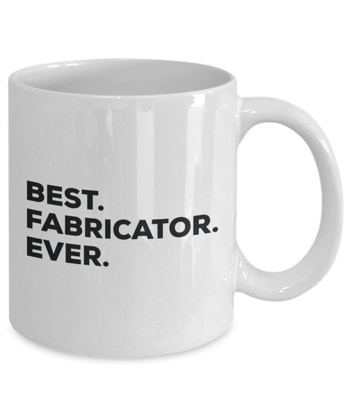 Best Fabricator Ever Tasse – Funny Coffee Cup – Thank You Anerkennung für Weihnachten Geburtstag Urlaub Einzigartiges Geschenk Ideen