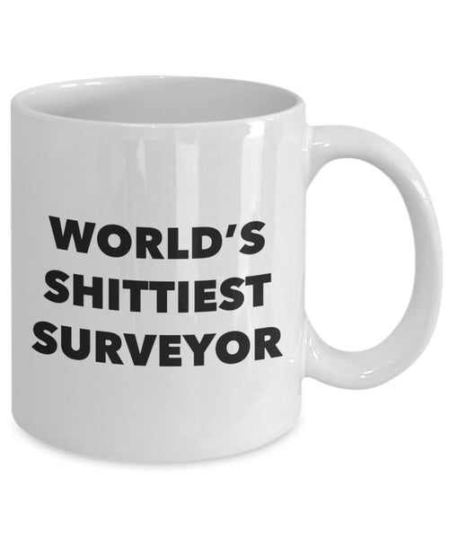 Surveyor Coffee Mug - World's Shittiest Surveyor - Gifts for Surveyor - Funny Novelty Birthday Present Idea - Can Add To Gift Bag Basket Bo