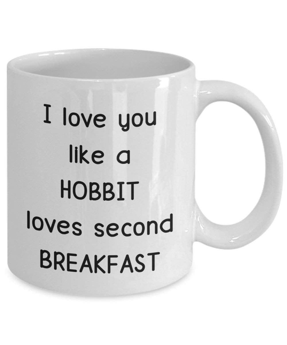 I Love You Like A Hobbit Loves Second Breakfast Mug - Funny Tea Hot Cocoa Coffee Cup - Novelty Birthday Christmas Anniversary Gag Gifts Idea
