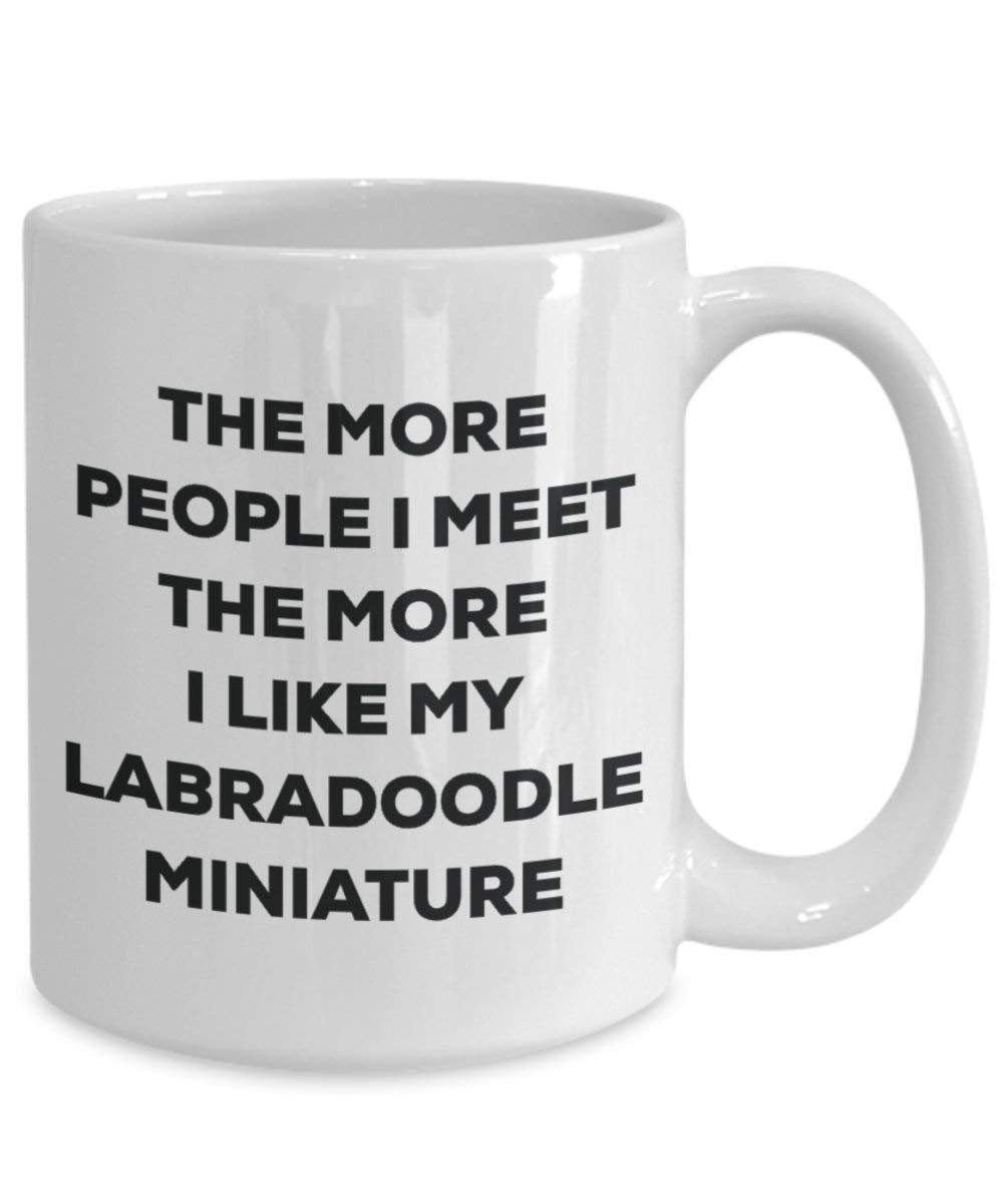 Le plus de personnes I Meet the More I Like My Labradoodle miniature Mug de Noël – Funny Tasse à café – amateur de chien mignon Gag Gifts Idée 11oz blanc