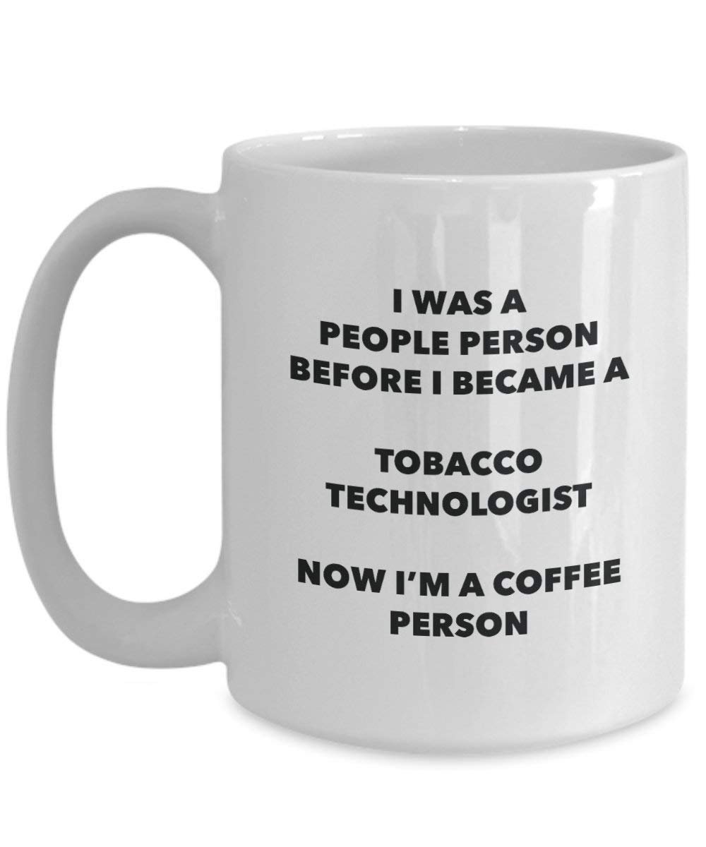 Tobacco Technologist Coffee Person Mug - Funny Tea Cocoa Cup - Birthday Christmas Coffee Lover Cute Gag Gifts Idea