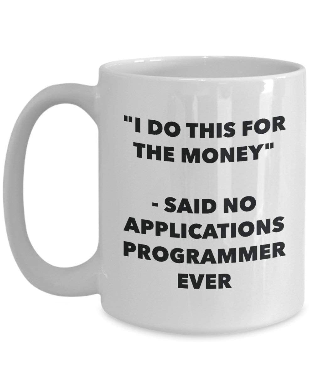 I do presente per il denaro – detto n. applicazioni programmatore Ever mug – Funny Coffee Cup – novelty Birthday Christmas GAG regalo idea 15oz Infradito colorati estivi, con finte perline