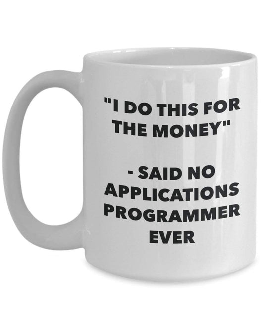 I do presente per il denaro – detto n. applicazioni programmatore Ever mug – Funny Coffee Cup – novelty Birthday Christmas GAG regalo idea 15oz Infradito colorati estivi, con finte perline