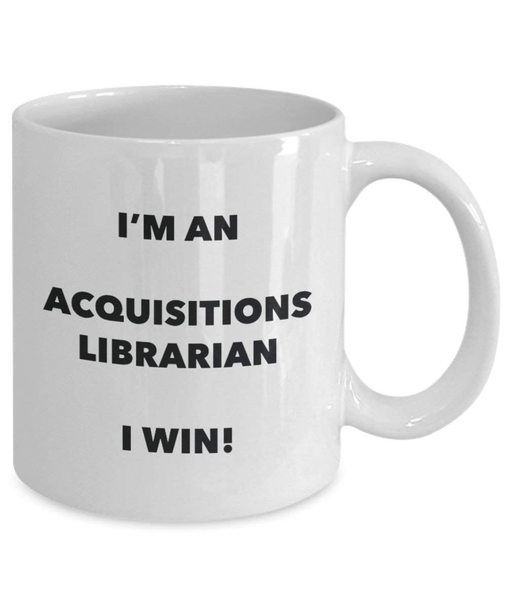 acquisitions Librarian Tasse – Ich bin ein acquisitions Librarian I Win. – Funny Kaffeetasse – Neuheit Geburtstag Weihnachten Gag Geschenke Idee 11oz weiß