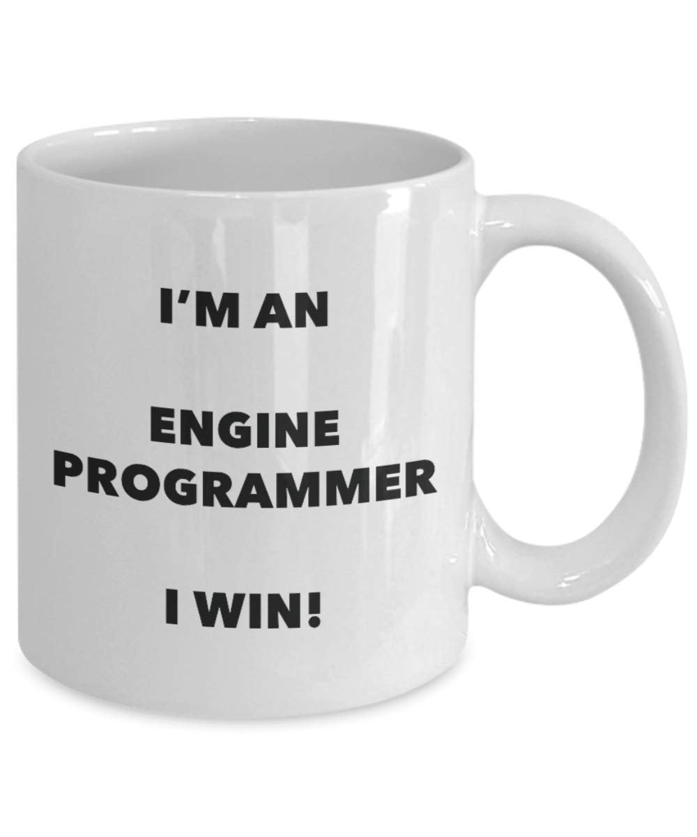 I'm an Engine Programmer Mug I win - Funny Coffee Cup - Novelty Birthday Christmas Gag Gifts Idea