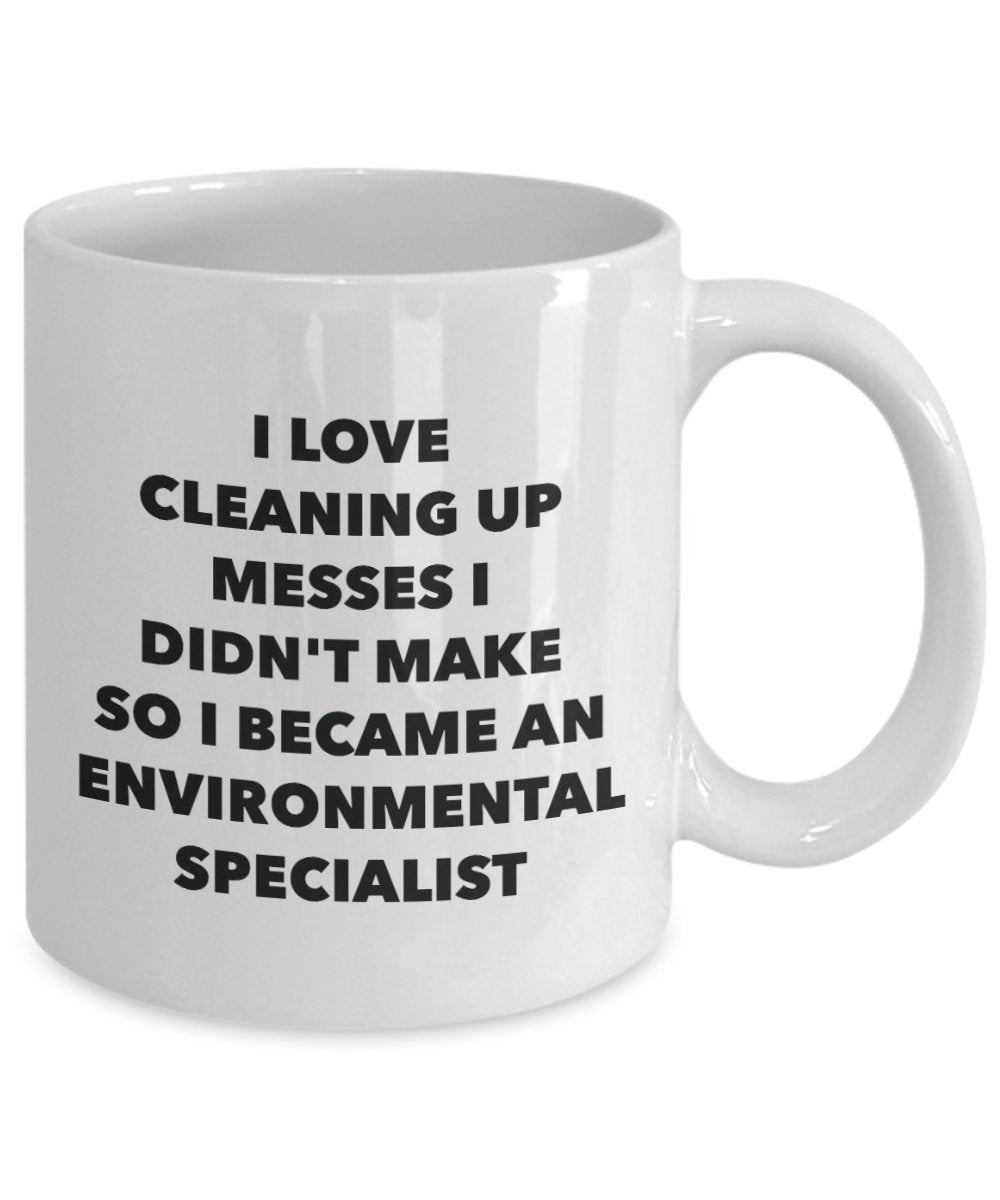 I Became an Environmental Specialist Mug -Funny Tea Hot Cocoa Coffee Cup - Novelty Birthday Christmas Anniversary Gag Gifts Idea
