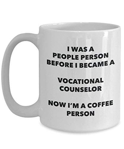Vocational Counselor Coffee Person Mug - Funny Tea Cocoa Cup - Birthday Christmas Coffee Lover Cute Gag Gifts Idea