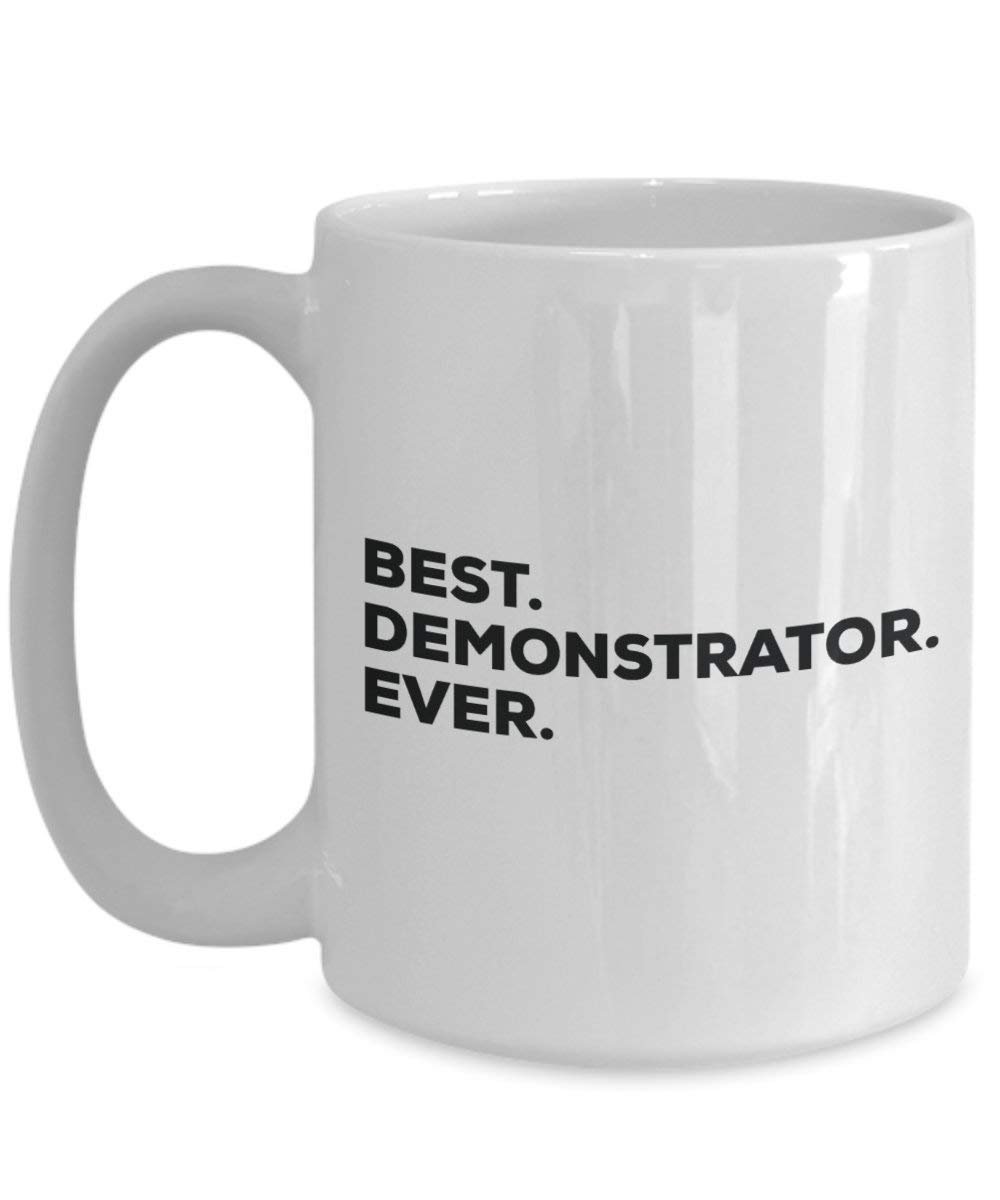 Best Demonstrator Ever Tasse – Funny Coffee Cup – Thank You Anerkennung für Weihnachten Geburtstag Urlaub Einzigartiges Geschenk Ideen