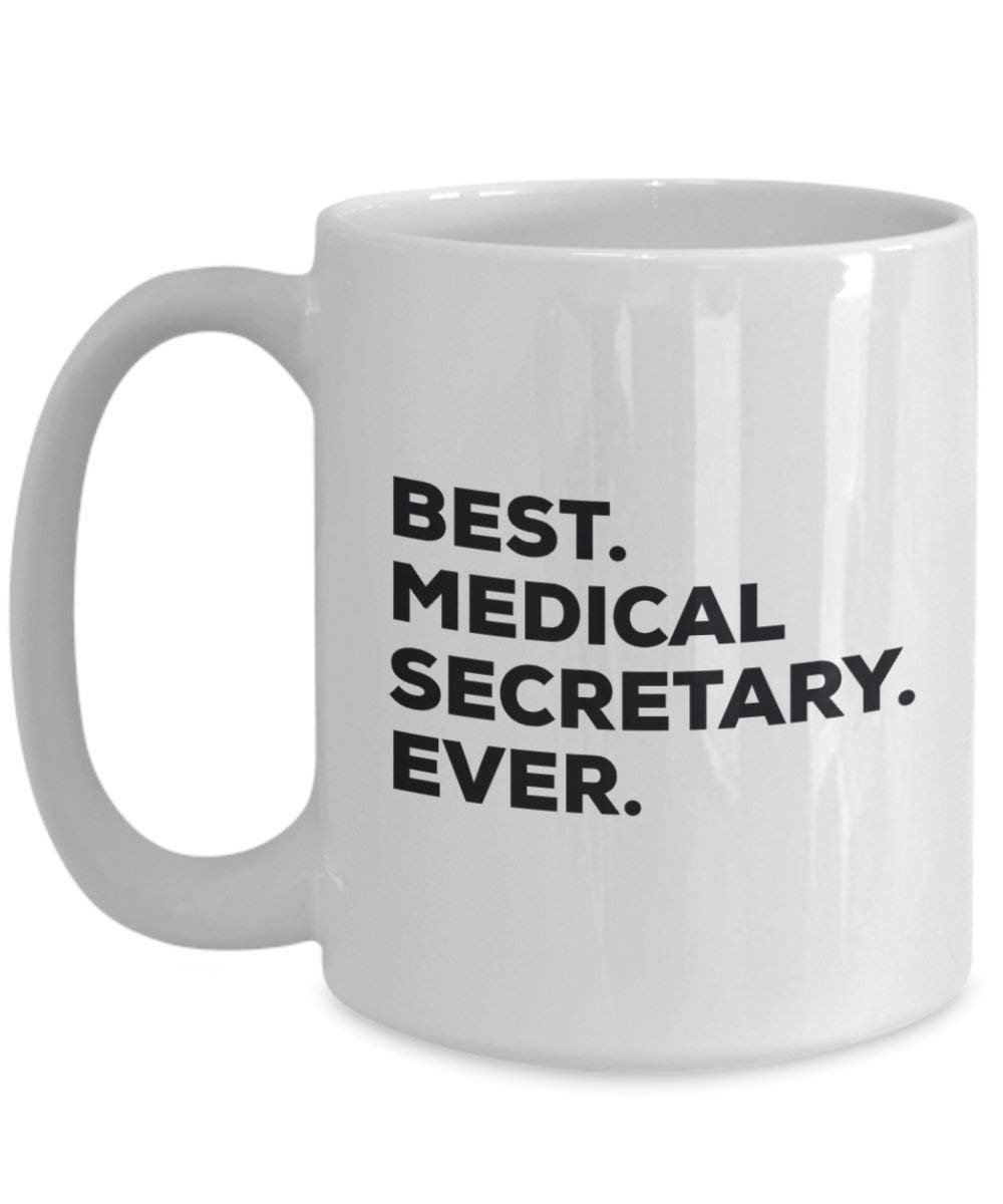Best Medical Secretary Ever Tasse – Funny Coffee Cup – Thank You Anerkennung für Weihnachten Geburtstag Urlaub Einzigartiges Geschenk Ideen 11oz weiß