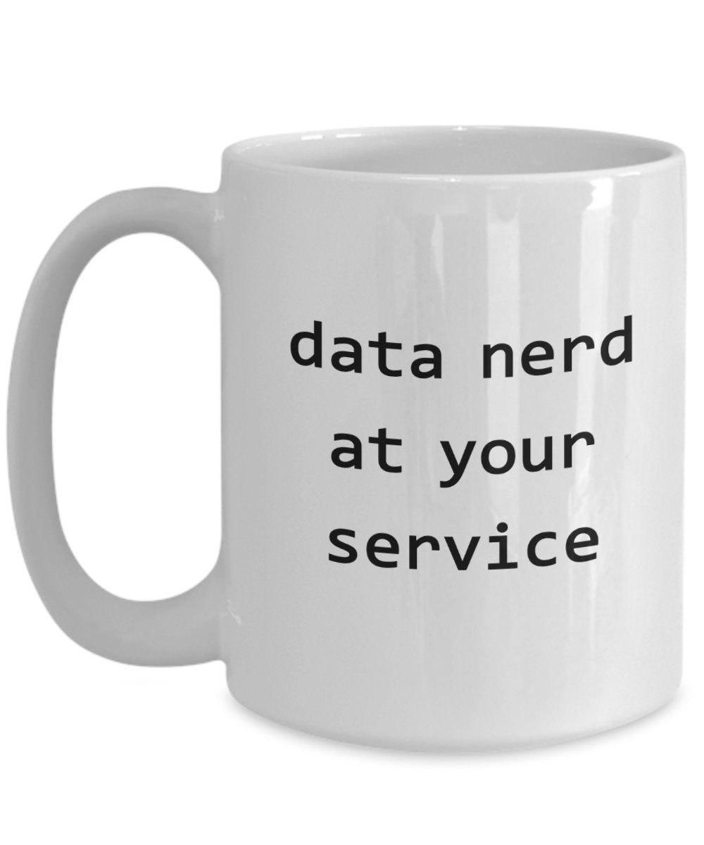 Data Nerd Mug - Funny Tea Hot Cocoa Coffee Cup - Novelty Birthday Christmas Anniversary Gag Gifts Idea