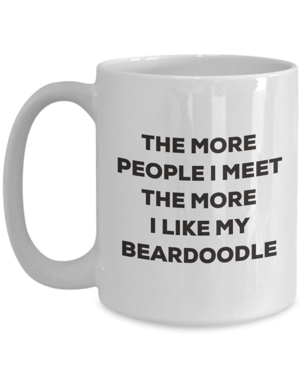 Le plus de personnes I Meet the More I Like My Beardoodle Mug de Noël – Funny Tasse à café – amateur de chien mignon Gag Gifts Idée 11oz blanc