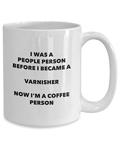 Varnisher Coffee Person Mug - Funny Tea Cocoa Cup - Birthday Christmas Coffee Lover Cute Gag Gifts Idea