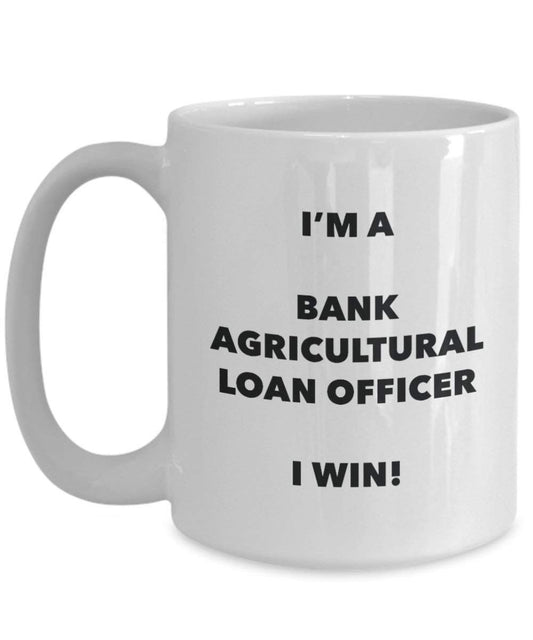 Bank Agricultural Loan Officer Tasse – I'm a Bank Agricultural Loan Officer I win! Lustige Kaffeetasse – Neuheit Geburtstag Weihnachten Gag Geschenk Idee
