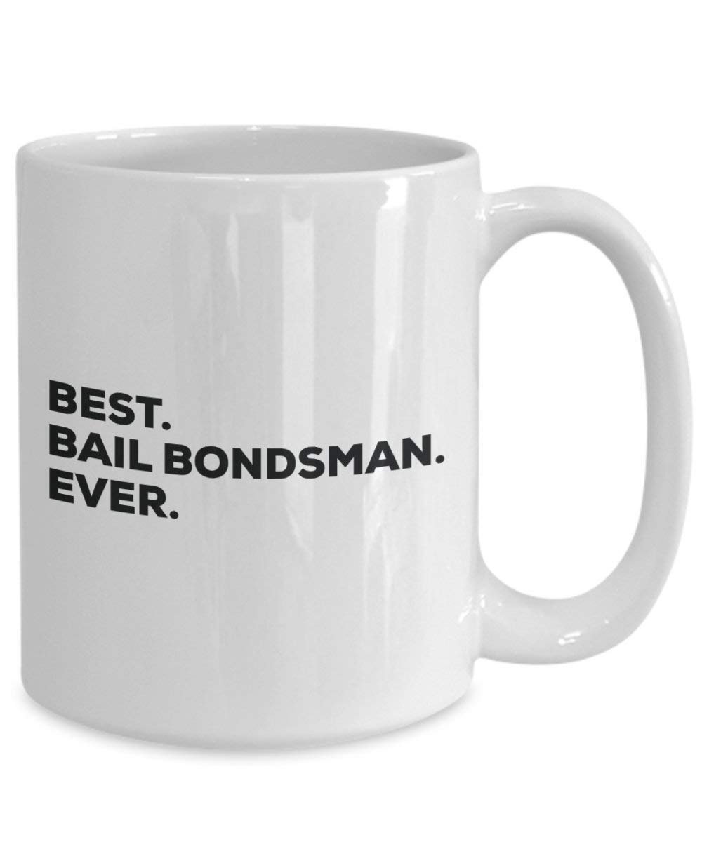 Best Bail Bondsman Ever Mug - Funny Coffee Cup -Thank You Appreciation For Christmas Birthday Holiday Unique Gift Ideas