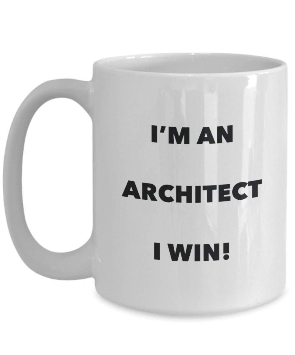 Architect Mug - I'm an Architect I win! - Funny Coffee Cup - Novelty Birthday Christmas Gag Gifts Idea