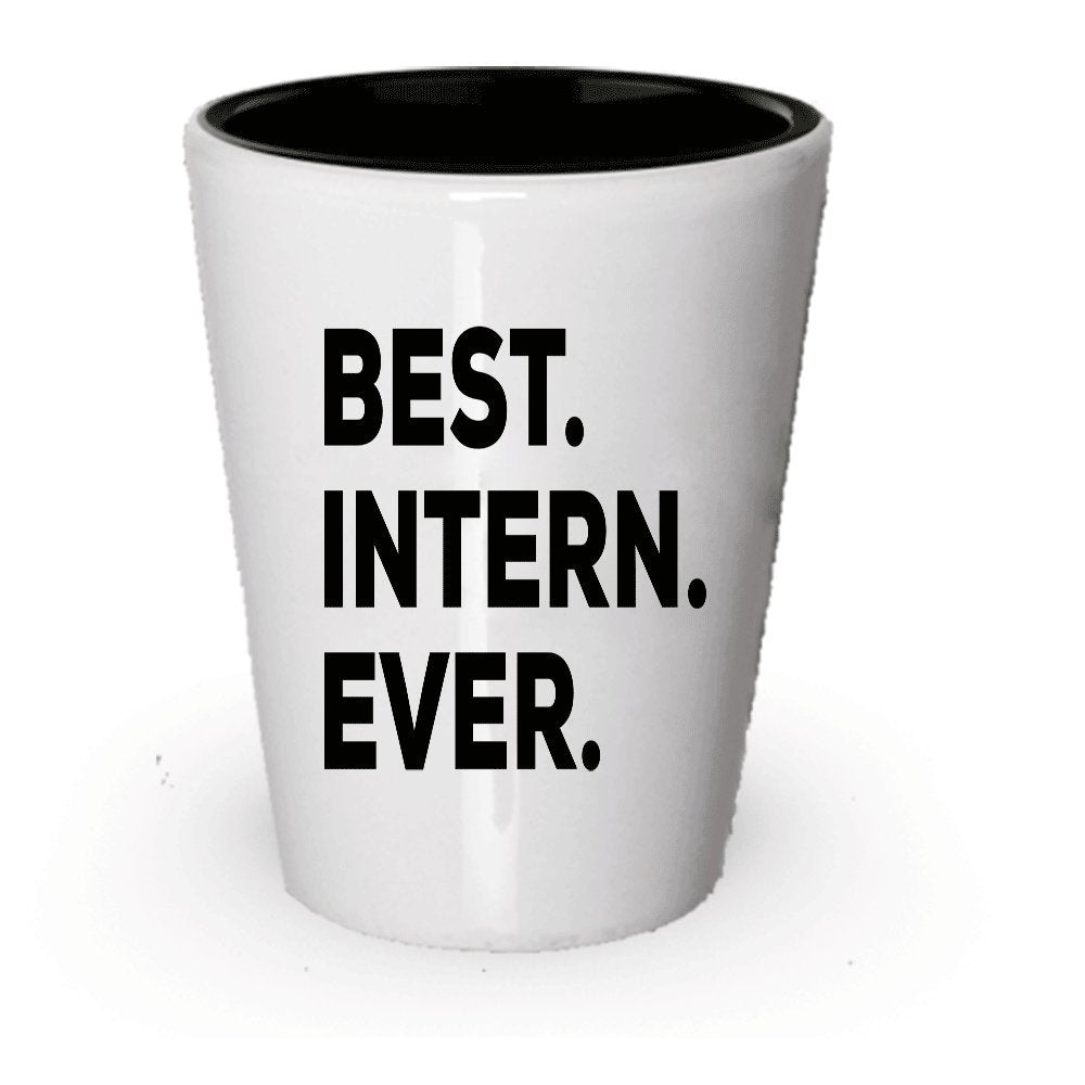 Best Intern Gifts - Best Intern Ever Shot Glass - Gifts For Interns - Funny Gag Gift - Appreciation Thank You - Going Away Goodbye Present - Creative - College Summer Creative Cute Novelty (4)