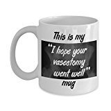 Vasectomy Gift Mug - Funny Tea Hot Cocoa Coffee Cup - Novelty Birthday Gift Idea