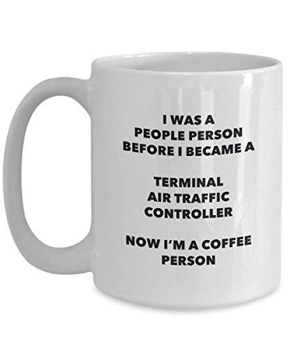 Terminal Air Traffic Controller Coffee Person Mug - Funny Tea Cocoa Cup - Birthday Christmas Coffee Lover Cute Gag Gifts Idea