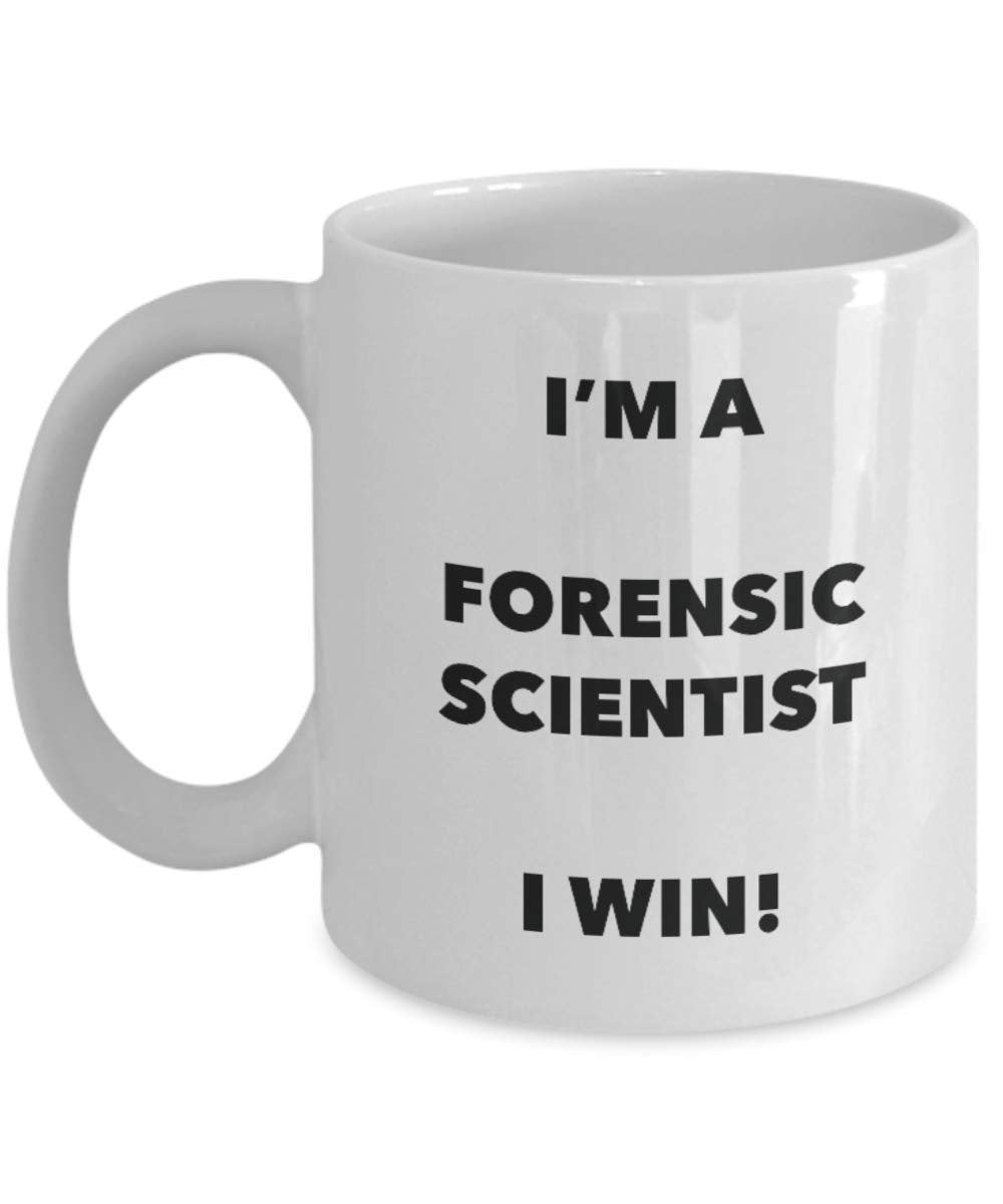I'm a Forensic Scientist Mug I win - Funny Coffee Cup - Novelty Birthday Christmas Gag Gifts Idea