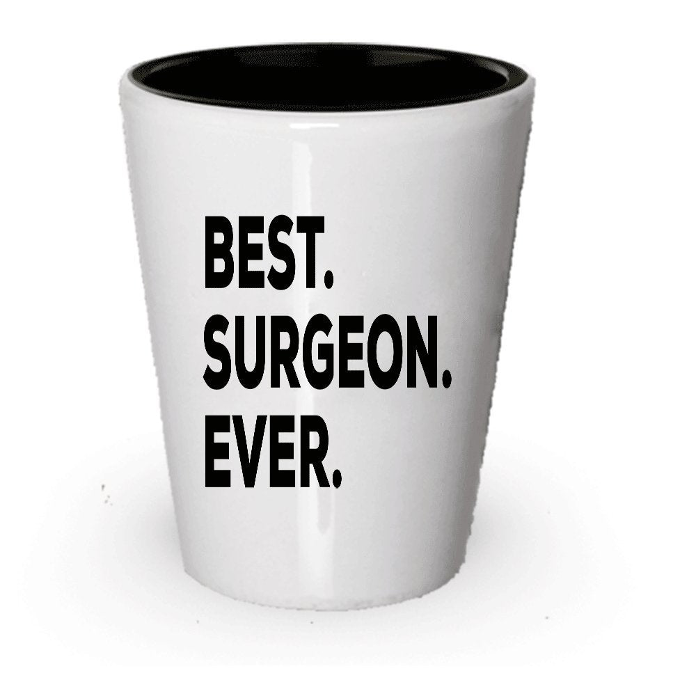 Surgeon Shot Glass - Best Surgeon Ever - Plastic Orthopedic Cardiac - Funny Gift Idea - Novelty Gifts Presents - Christmas Birthday For Women Or Men (4)