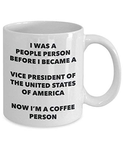 Vice President of The United States of America Coffee Person Mug - Funny Tea Cocoa Cup - Birthday Christmas Coffee Lover Cute Gag Gifts Idea