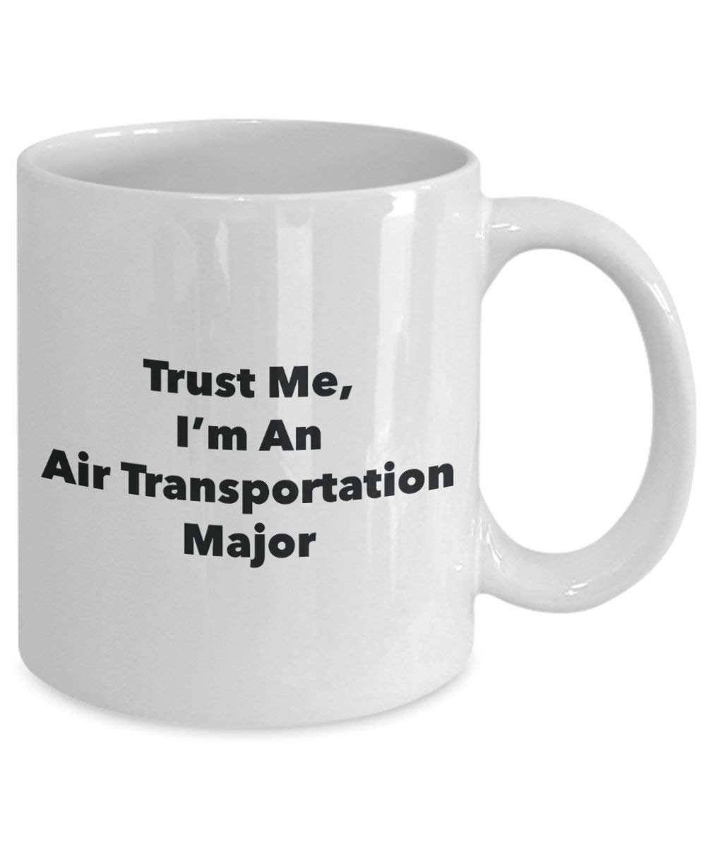 Trust Me, je suis un Air Transport principaux Mug rigolo – Tasse à café – Cute Graduation Gag Gifts idées pour vos amis et Camarades de classe 15oz blanc