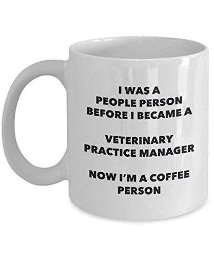 Veterinary Practice Manager Coffee Person Mug - Funny Tea Cocoa Cup - Birthday Christmas Coffee Lover Cute Gag Gifts Idea