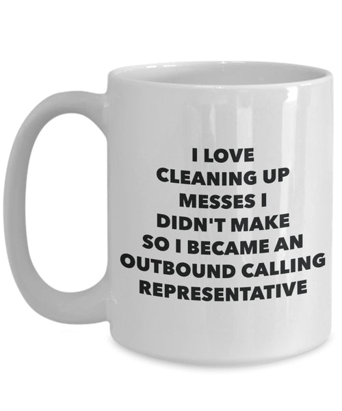 I Became an Outbound Calling Representative Mug - Coffee Cup - Outbound Calling Representative Gifts - Funny Novelty Birthday Present Idea