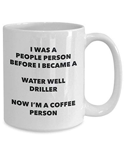 Water Well Driller Coffee Person Mug - Funny Tea Cocoa Cup - Birthday Christmas Coffee Lover Cute Gag Gifts Idea