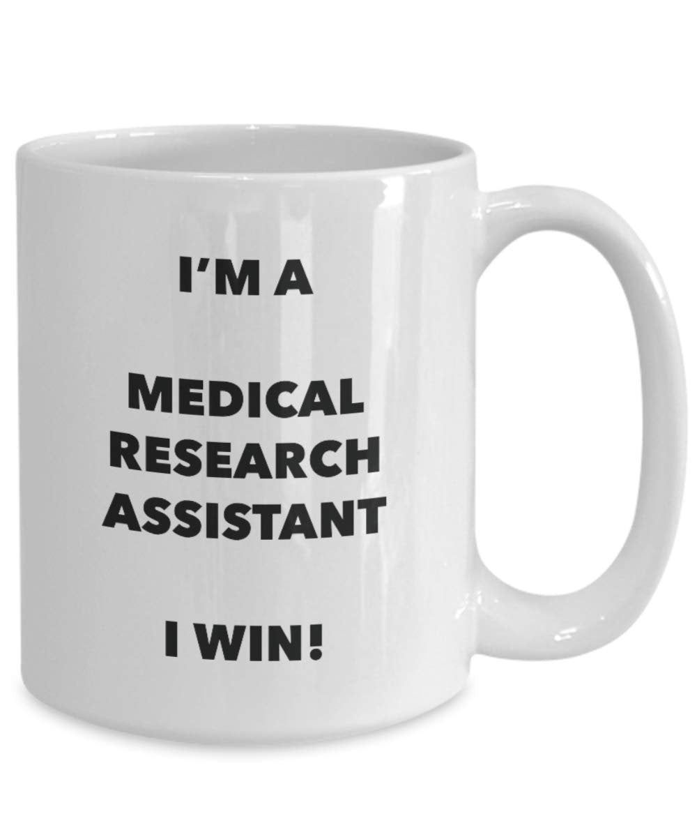 I'm a Medical Research Assistant Mug I win - Funny Coffee Cup - Novelty Birthday Christmas Gag Gifts Idea