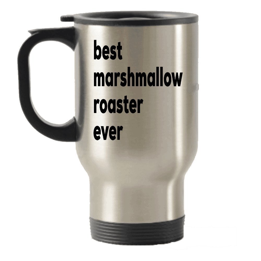 Marshmallow Roaster Travel Mug - Best Marshmallow Roaster EverTravel Insulated Tumblers - Novelty Gift Idea - Campfire Gifts - Funny Gag Birthday Christmas Gift - Camping Lovers