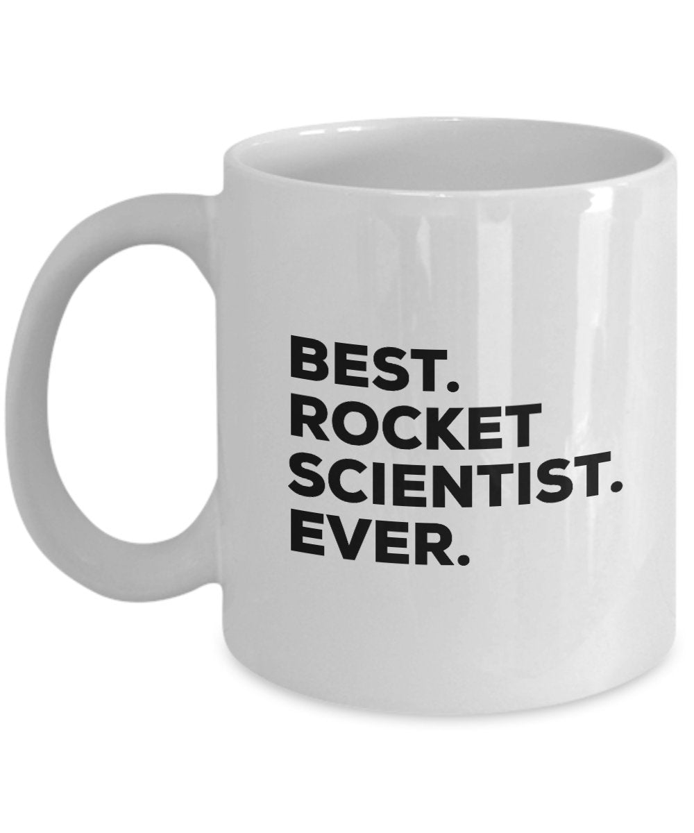 Rocket Scientist Gifts - Best Rocket Scientist Ever Mug Coffee Cup - Funny Gag Gift For Science Scientists - Graduation Promotion - Novelty Present Id
