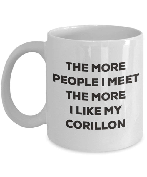 Le plus de personnes I Meet the More I Like My Corillon Mug de Noël – Funny Tasse à café – amateur de chien mignon Gag Gifts Idée 11oz blanc