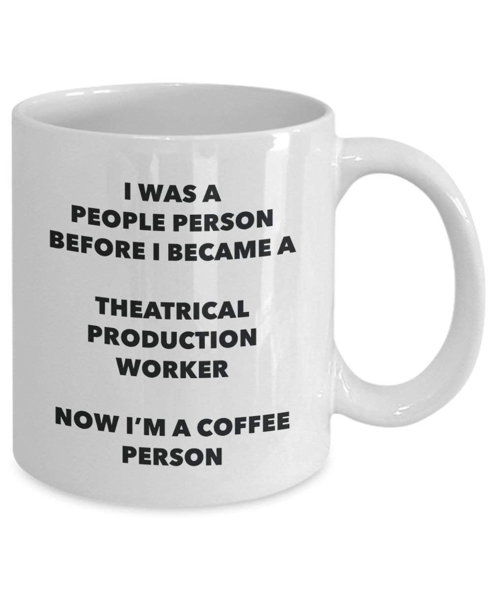 Theatrical Production Worker Coffee Person Mug - Funny Tea Cocoa Cup - Birthday Christmas Coffee Lover Cute Gag Gifts Idea