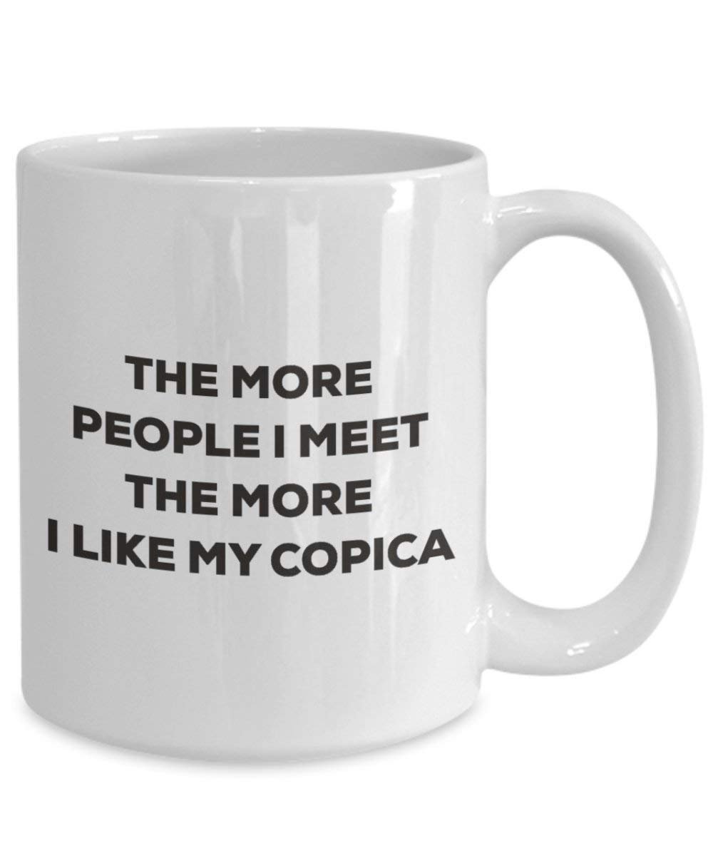 The more people I meet the more I like my Copica Mug - Funny Coffee Cup - Christmas Dog Lover Cute Gag Gifts Idea