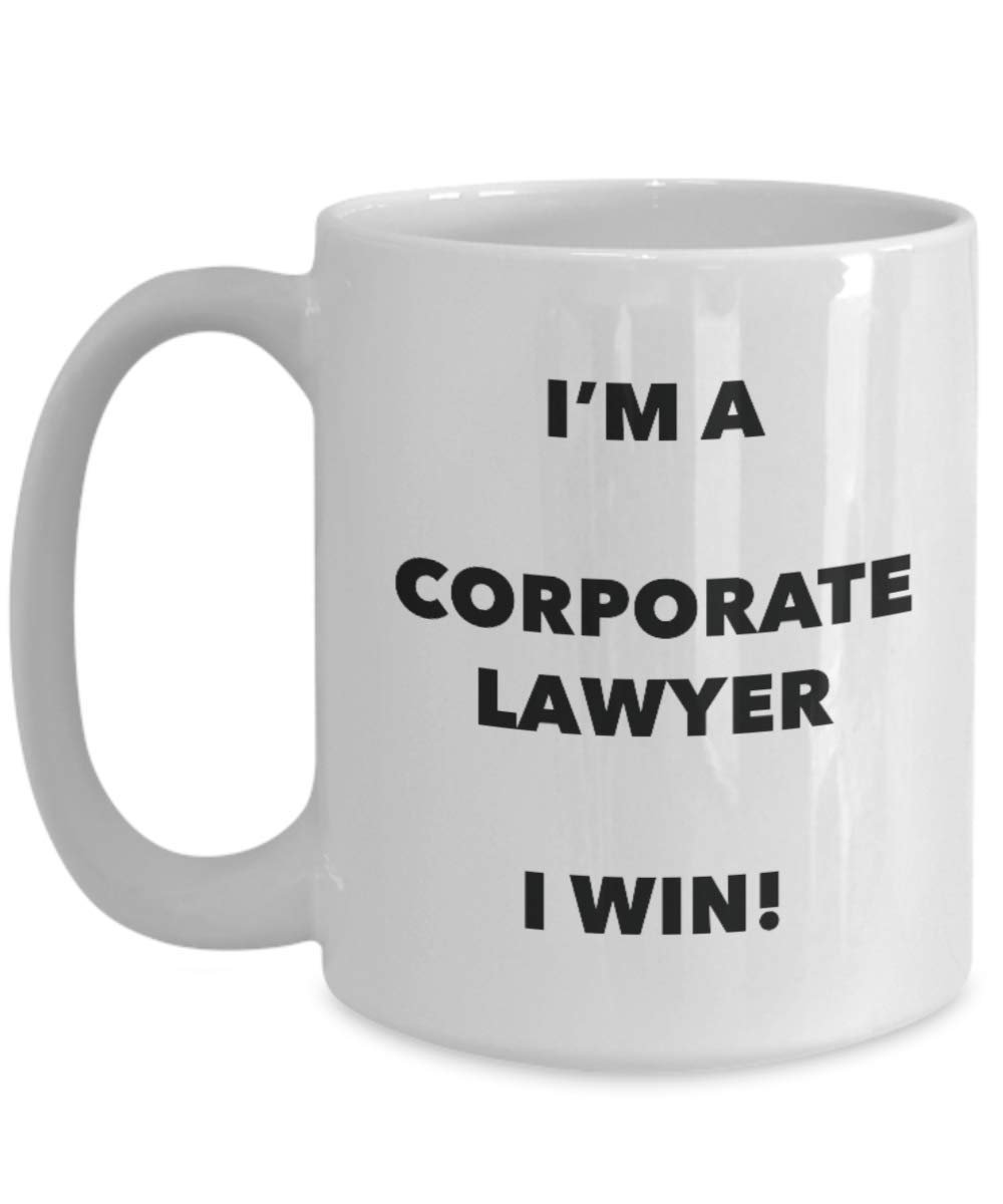 I'm a Corporate Lawyer Mug I win! - Funny Coffee Cup - Novelty Birthday Christmas Gag Gifts Idea
