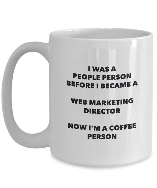 Web Marketing Director Coffee Person Mug - Funny Tea Cocoa Cup - Birthday Christmas Coffee Lover Cute Gag Gifts Idea
