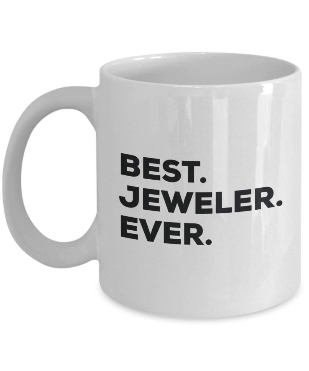 Best Juwelier Ever Tasse – Funny Coffee Cup – Thank You Anerkennung für Weihnachten Geburtstag Urlaub Einzigartiges Geschenk Ideen 11oz weiß