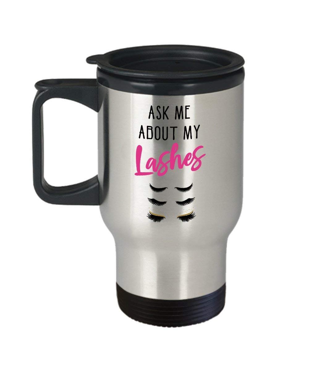 Ask Me About My Lashes Travel Mug - Funny Insulated Tumbler - Novelty Birthday Christmas Gag Gifts Idea