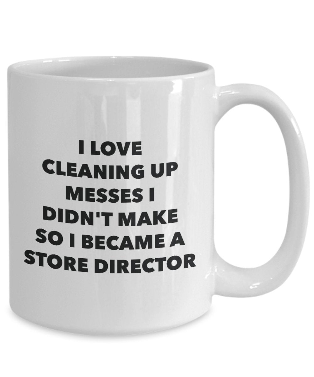 I Became a Store Director Mug - Coffee Cup - Store Director Gifts - Funny Novelty Birthday Present Idea