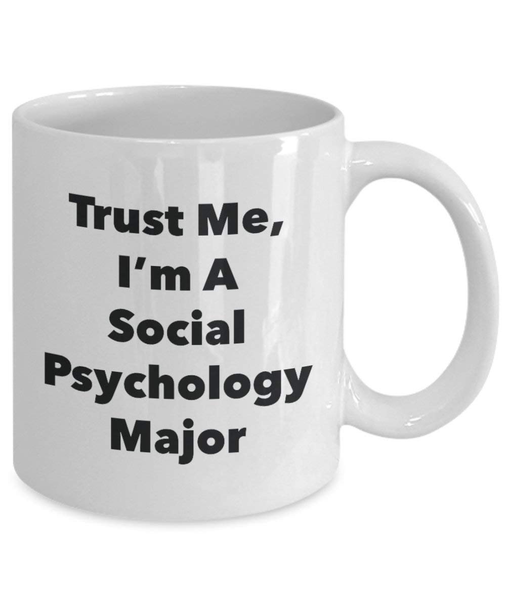 Trust Me, I'm a Psychologie Sociale principaux Mug rigolo – Tasse à café – Cute Graduation Gag Gifts idées pour vos amis et Camarades de classe 15oz blanc