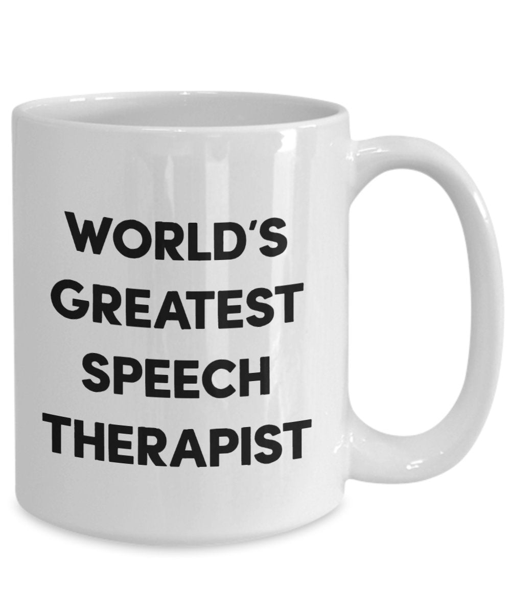 Speech Therapist Mug - World's Greatest Speech Therapist - Funny Tea Hot Cocoa Coffee Cup - Novelty Birthday Christmas Anniversary Gag Gifts Idea